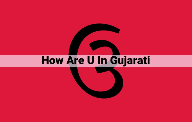 How to Say "How Are You" in Gujarati: A Comprehensive Guide