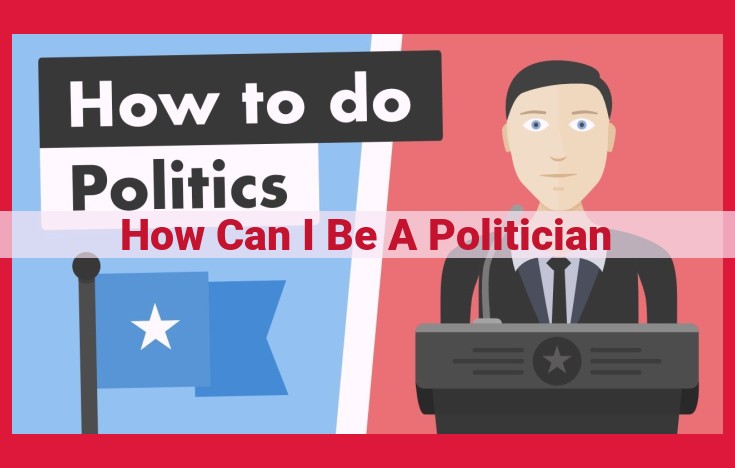 Comprehensive Guide to Becoming a Successful Politician