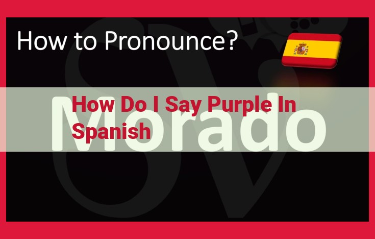 How to Say Purple in Spanish: Morado vs. Púrpura