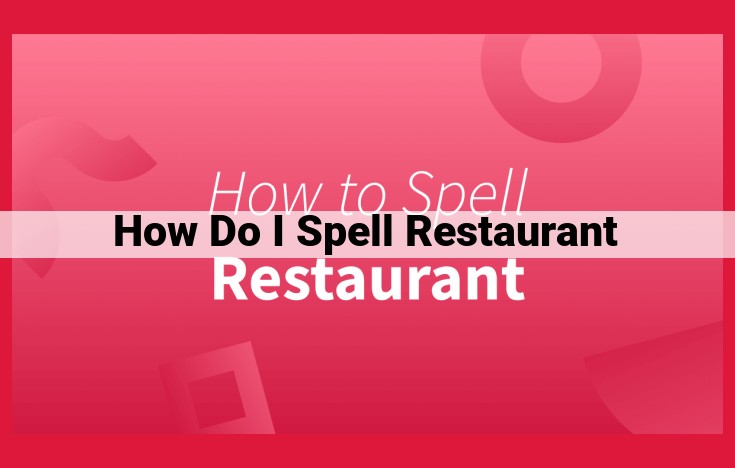 Ultimate Guide to Spelling "Restaurant" Correctly for SEO