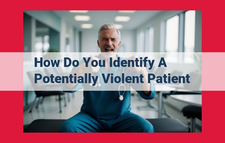 Optimized Title for SEO: Identifying and Managing Potential Patient Violence in Healthcare Settings: A Comprehensive Guide