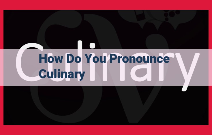 Mastering Culinary Pronunciation: A Guide for Professionals