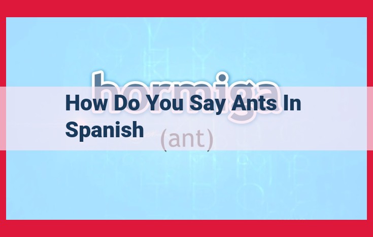 ¿Cómo se dice hormigas en español? Hormiga