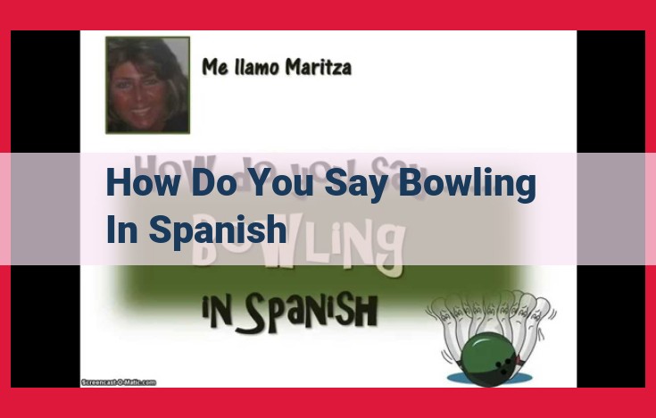 How to Say "Bowling" in Spanish: A Guide to "Los Bolos"