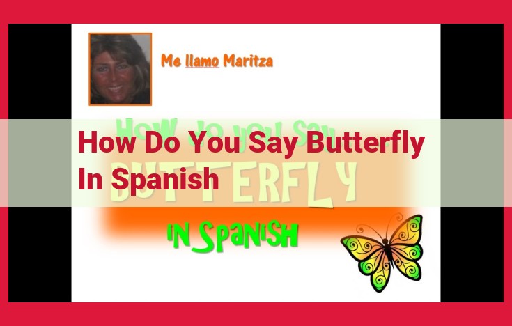 Discover the Meaning of "Butterfly" in Spanish: Pronunciation, Etymology, and Ecological Importance