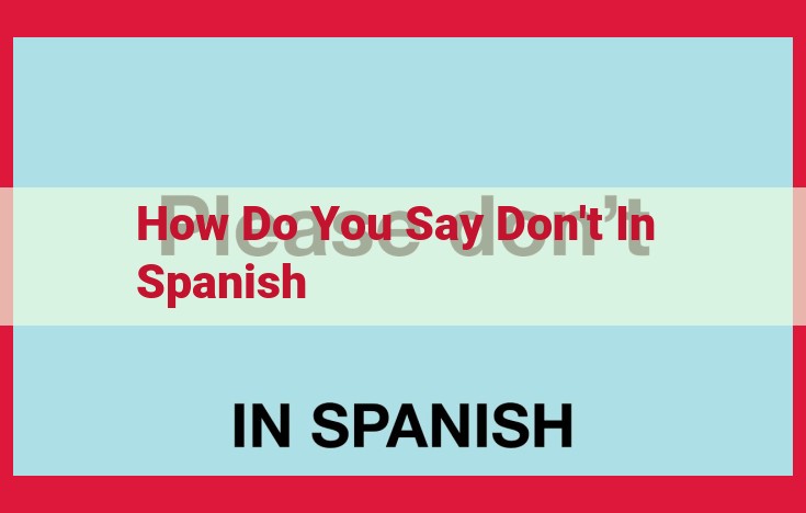 Effective Guide to Using "No" in Spanish Imperative Tense to Express Prohibition