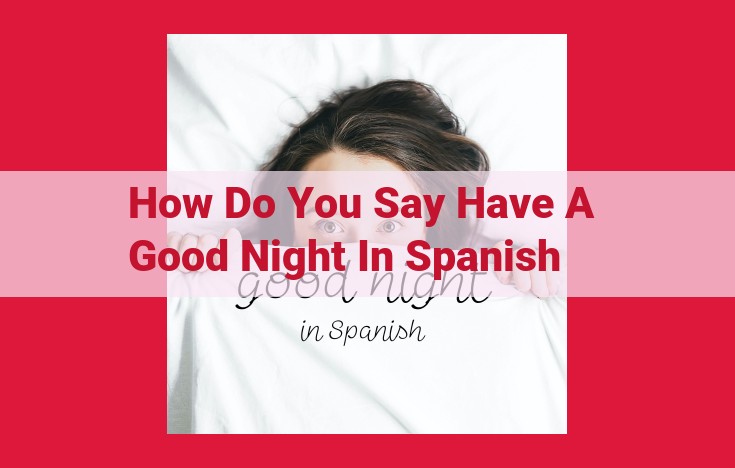 Spanish Good Night Phrases: Wish Someone a Pleasant Evening