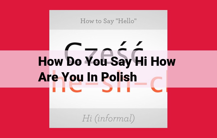 Polish Greetings: Etiquette and Cultural Significance