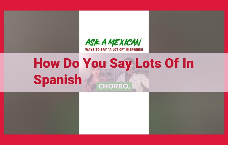 Understanding Spanish Phrases for Expressing Large Quantities: A Guide to Abundance and Significance