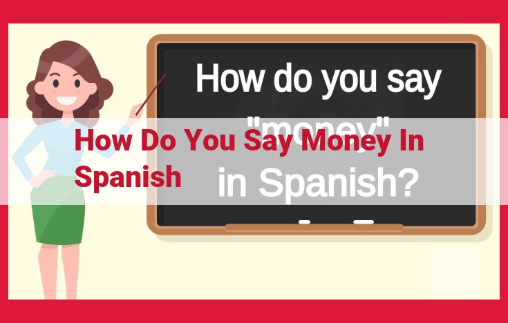 Understanding the Spanish Word "Dinero": Meaning, Usage, and Beyond