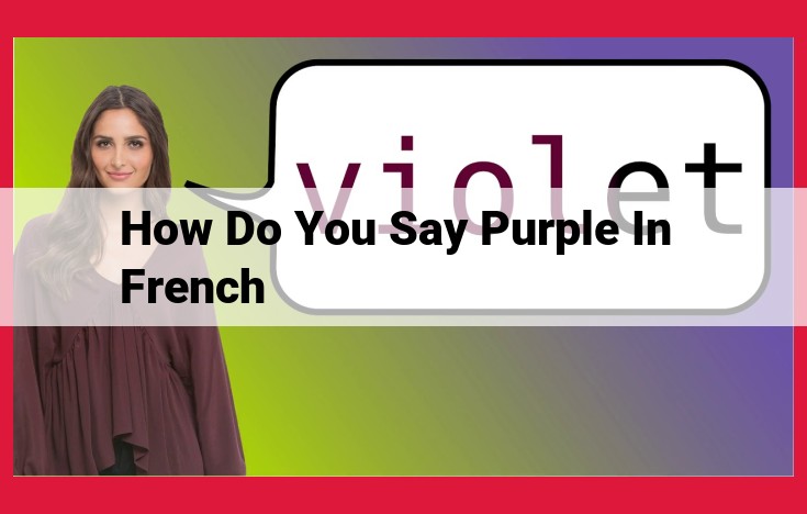 Expressions françaises pour la couleur pourpre : nuances, synonymes et références florales