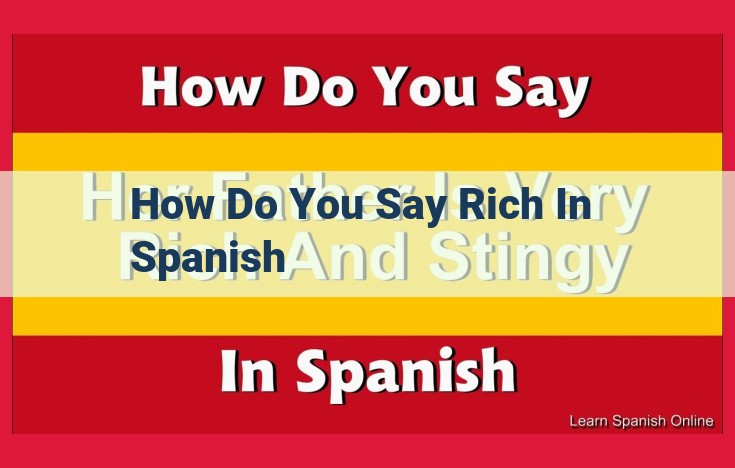 Unlock the Meaning of "Rico": A Comprehensive Guide to the Spanish Translation of "Rich" and Its Diverse Applications