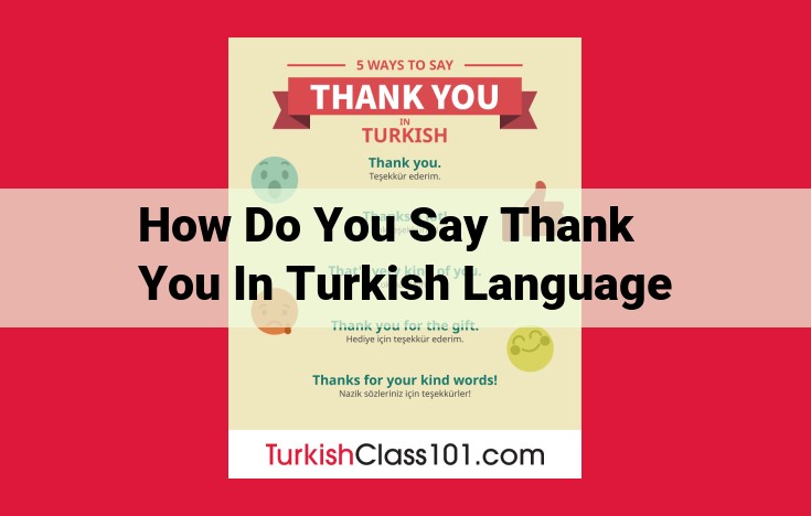 How to Express Gratitude in Turkish: A Guide to Common Phrases and Grammatical Structures