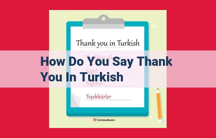 Expressing Gratitude in Turkish: A Guide to Formal and Informal Phrases