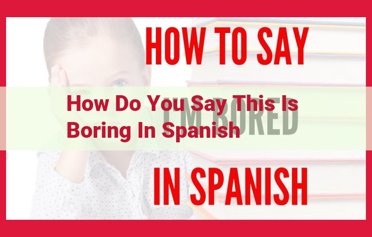 Express Boredom in Spanish: Essential Phrases and Vocabulary