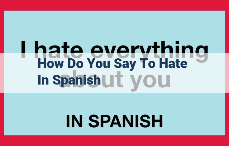 Communicating Hatred and Disapproval in Spanish: Vocabulary and Expressions