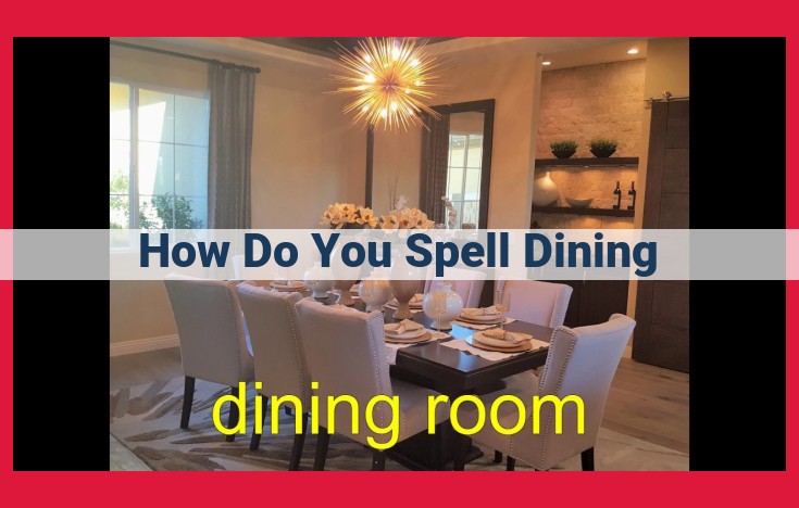 Ultimate Guide to Spelling "Dining": Etymology, Rules, and Proficiency