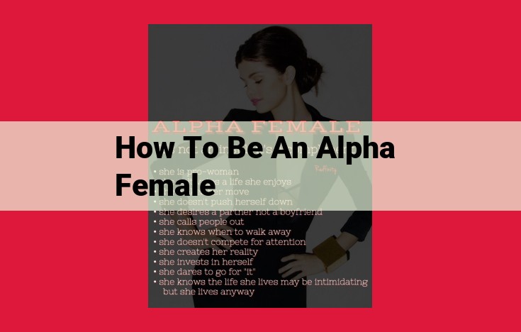 Unlock Success and Fulfillment: A Guide to Cultivating Alpha Female Traits