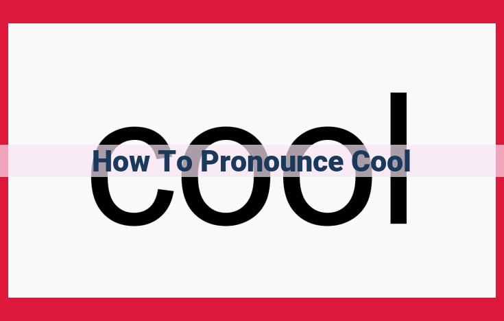 The Ultimate Guide to Pronouncing "Cool" with Precision