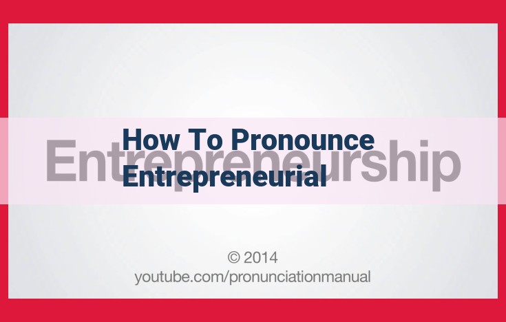 Title: Pronunciation of "Entrepreneurial": A Comprehensive Guide Meta Description: Unlock the correct pronunciation of the term "entrepreneurial" with our exhaustive guide. Learn the syllable stresses, vowel sounds, and common pitfalls to enhance your communication in business settings.