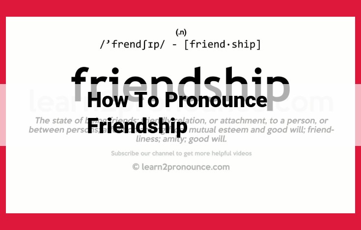 Master the Pronunciation of "Friendship": A Step-by-Step Guide for Perfect Speech