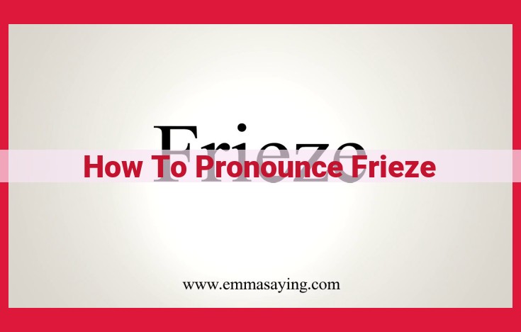 How to Pronounce Frieze: Easy 2-Syllable Guide