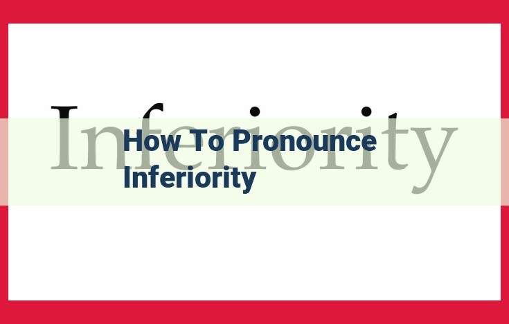 Pronounce "inferiority" Perfectly: Expert Guide to 4 Syllables