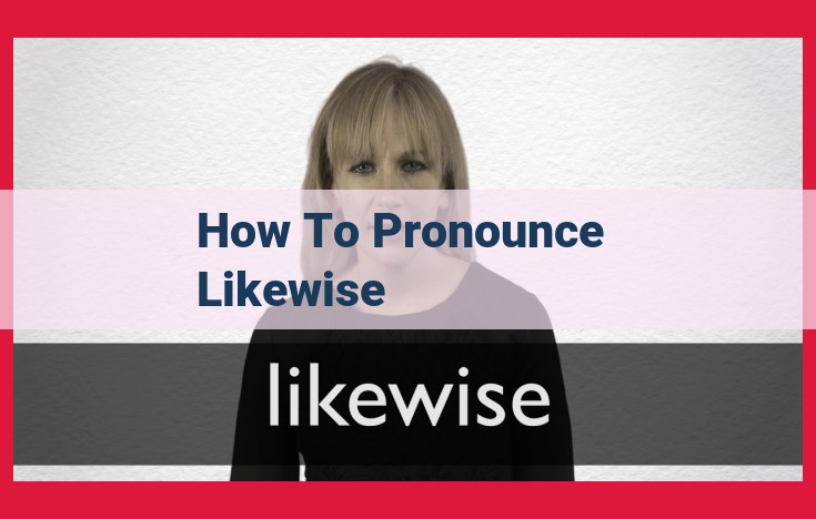 Master the Pronunciation of "Likewise" with This Easy Guide