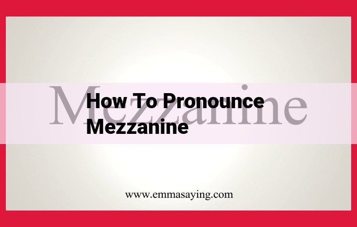 Unlock the Pronunciation of "Mezzanine": A Guide to IPA for Clear Speech