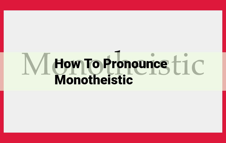 Optimized Title: Perfect Pronunciation Guide: Master the Monotheistic Sound in 3 Syllables