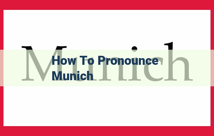 Pronounce Munich Perfectly: A Guide to the Correct German Pronunciation