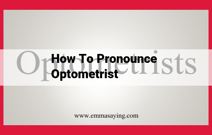 Pronounce "Optometrist" Correctly: Emphasize the "Tom" Syllable