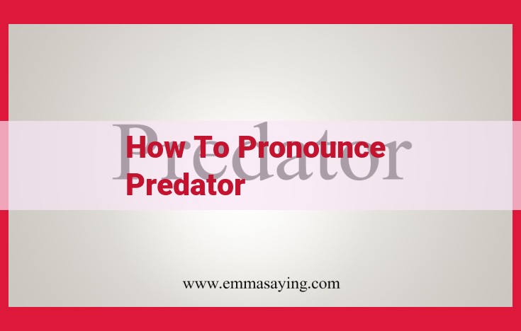 Master the Pronunciation of "Predator": A Step-by-Step Guide with Audio