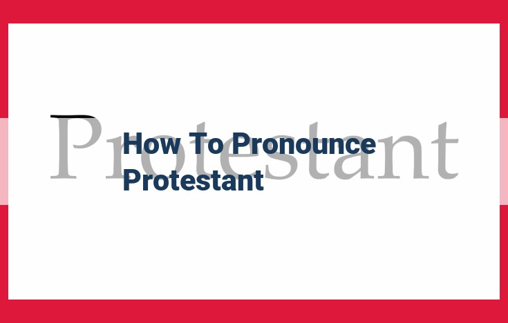 Master the Perfect Pronunciation of "Protestant": A Definitive Guide