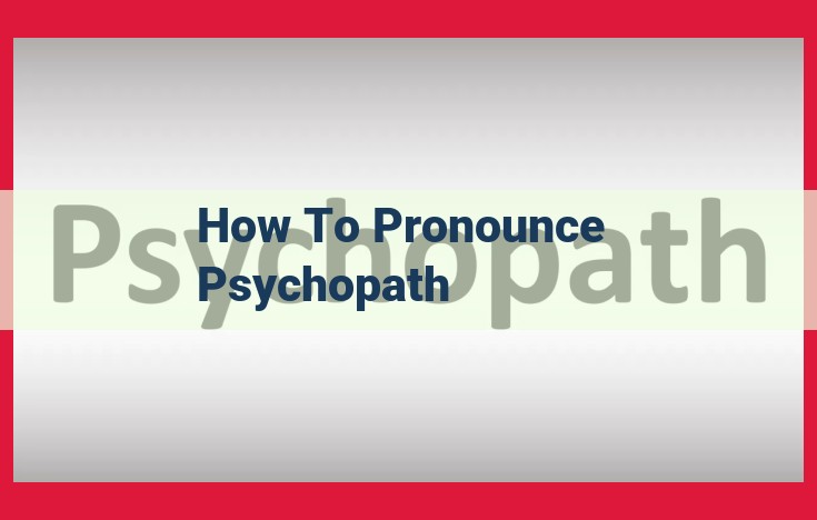 Master the Pronunciation of "Psychopath": A Comprehensive Guide