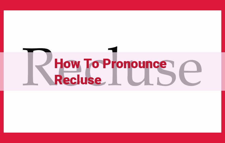 Pronunciation of "Recluse": Mastering the Two-Syllable Distinction