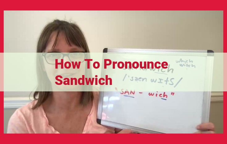 Enhance Your "Sandwich" Pronunciation: A Guide to Linguistic Excellence