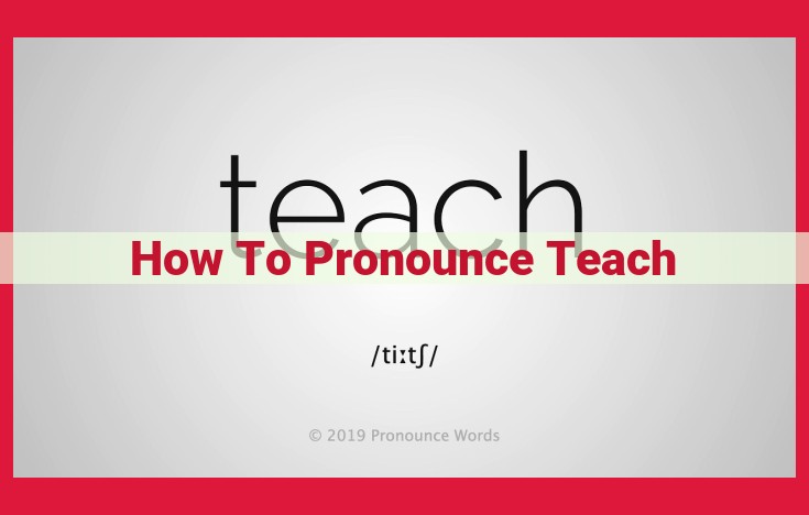 Master Pronouncing "Teach": Essential Guide to a Crisp Enunciation