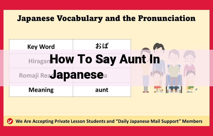 Japanese Aunt Terminology: Navigating Family Relationships and Social Interactions