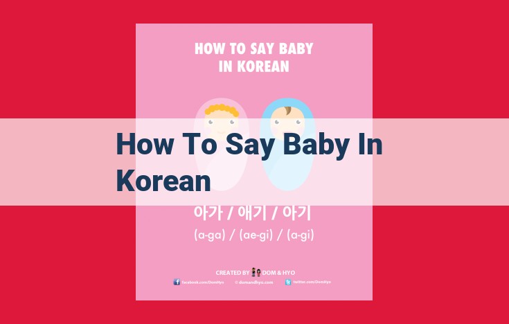 Comprehensive Guide: Korean Vocabulary for Varieties of Babies and Young Children