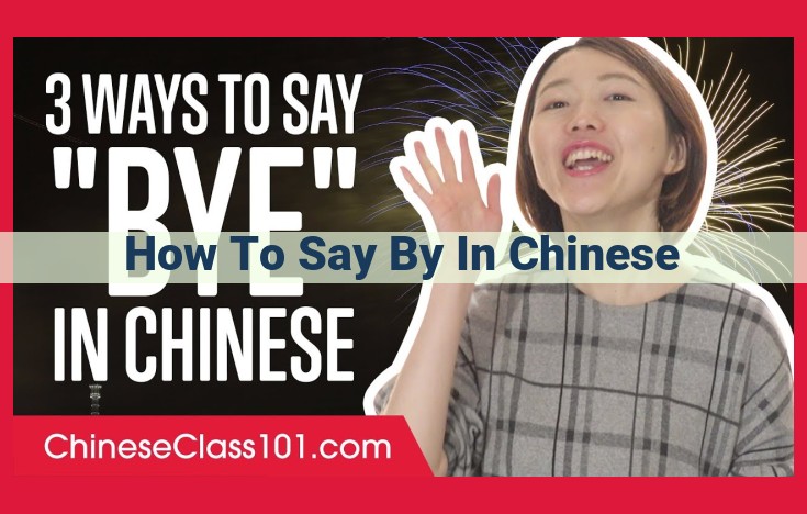 Essential Guide to Saying "Bye" in Chinese: Informal Phrases, Formal Gestures, and More