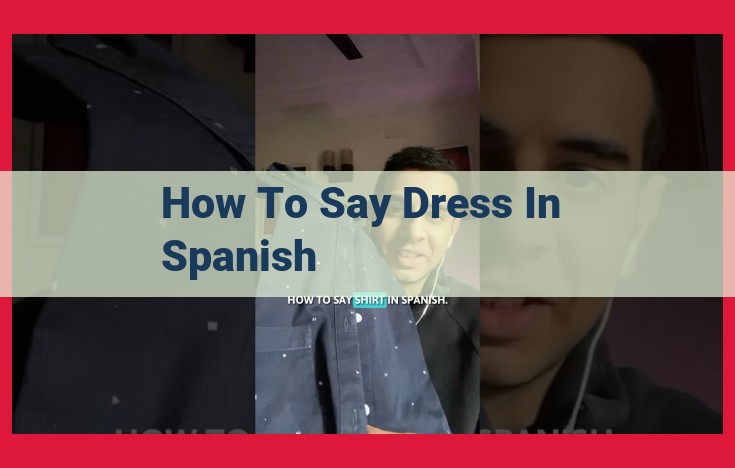 How to Say "Dress" in Spanish: A Comprehensive Guide