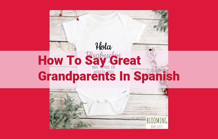 Definitive Guide: Addressing & Referring to Great-Grandparents in Spanish