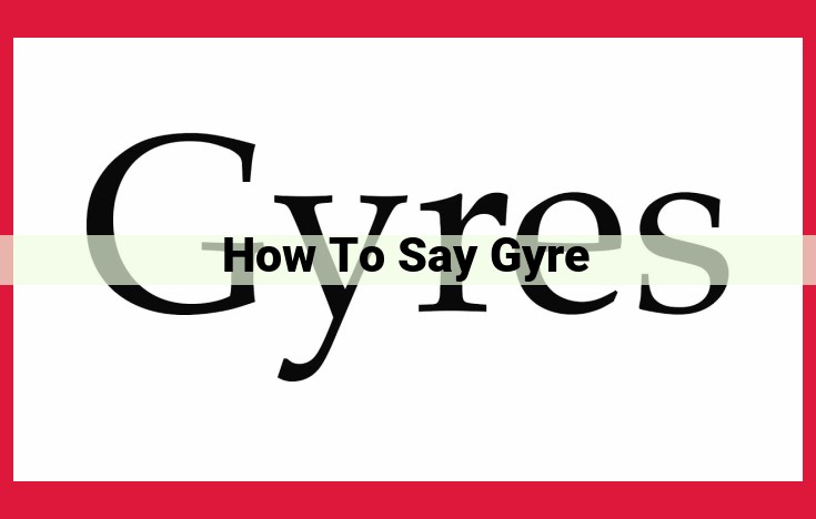 Unveiling the Etymology and Cultural Significance of "Gyre"