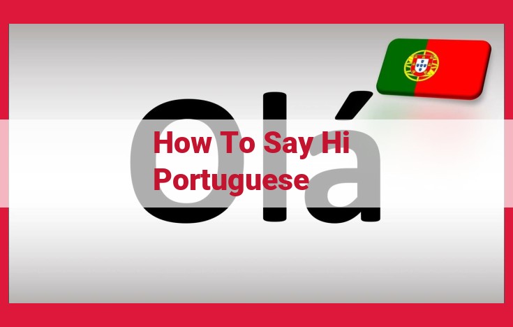 Essential Portuguese Phrases: Greetings and Introductions for Seamless Communication