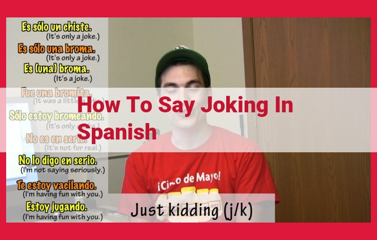 How to Say "Joking" in Spanish: A Comprehensive Guide