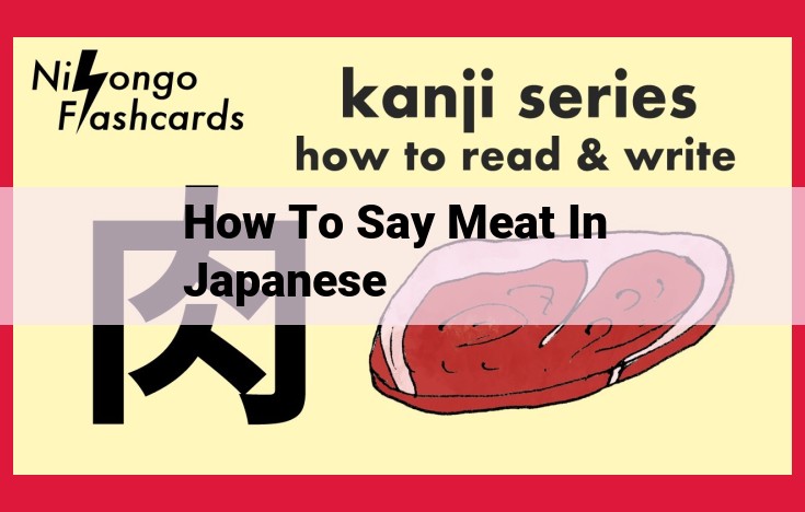 Comprehensive Guide: Understanding "Niku" for Meat in Japanese