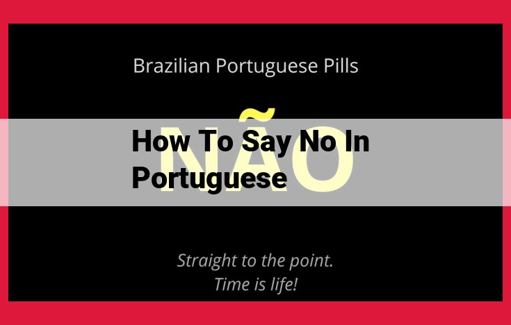 Mastering Polite and Formal Ways to Say "No" in Portuguese: A Comprehensive Guide