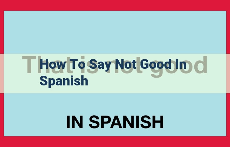 Expressing "Not Good" in Spanish: Negative Sentiment Scores for Sentimental Analysis