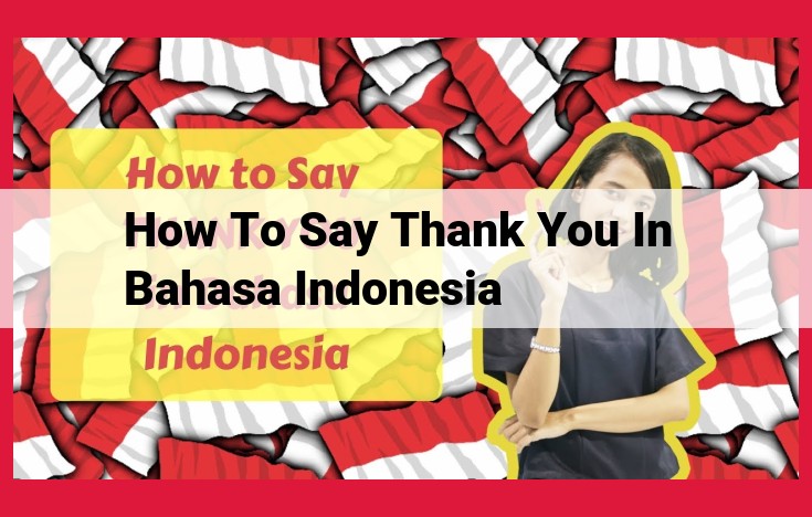 Polite Expressions of Gratitude in Indonesian: "Terima Kasih" and Beyond